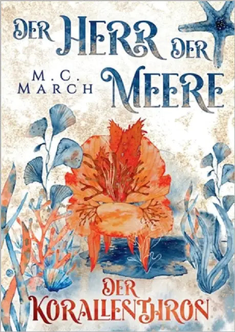 Der Herr der Meere: Der Korallenthron by March, M. C.
