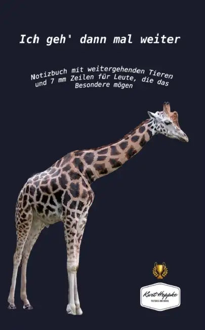 Ich geh' dann mal weiter: Notizbuch mit weitergehenden Tieren und 7 mm Zeilen für Leute, die das Besondere mögen by Kurt Heppke