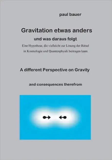 Gravitation etwas anders by Bauer, Paul