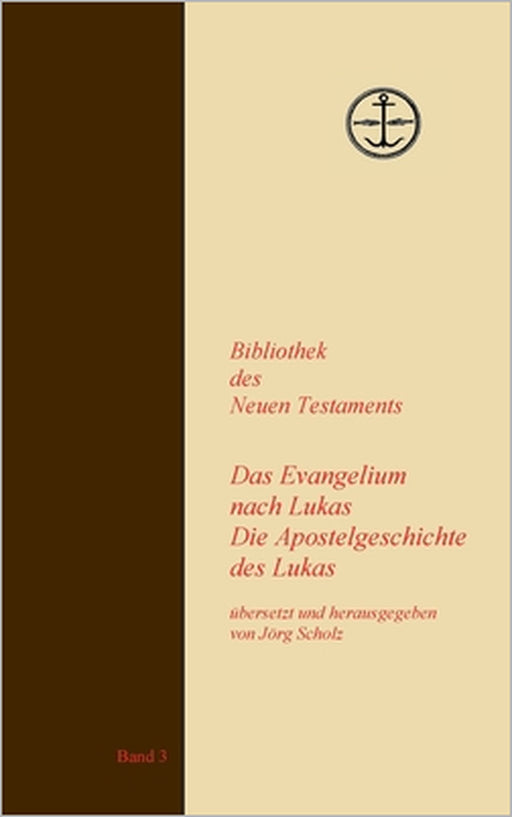 Das Evangelium und die Apostelgeschichte des Lukas by Jörg Scholz