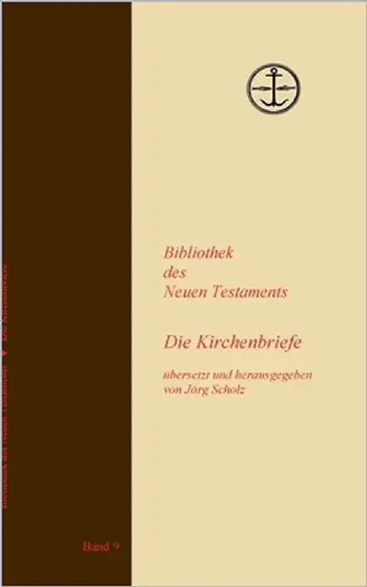 Die Kirchenbriefe by Scholz, Jörg