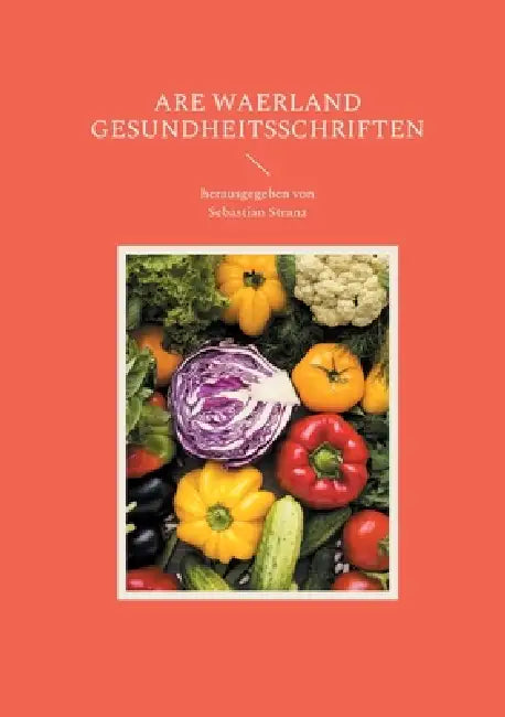 Gesundheitsschriften: herausgegeben von Sebastian Stranz by Are Waerland, Sebastian Stranz