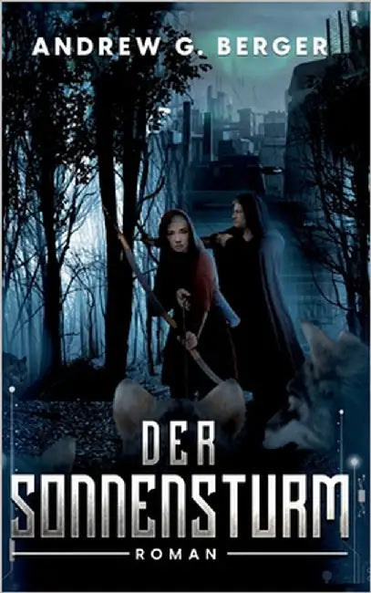 Der Sonnensturm: Roman by Berger, Andrew G.
