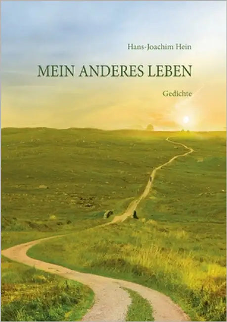 Mein anderes Leben: Gedichte by Hein, Hans-Joachim