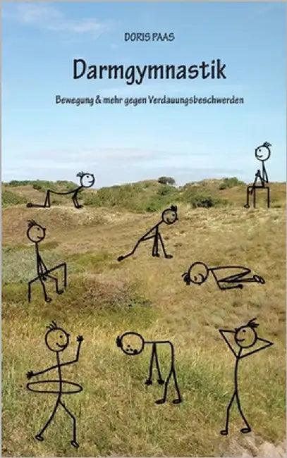 Darmgymnastik: Bewegung & mehr gegen Verdauungsbeschwerden by Paas, Doris