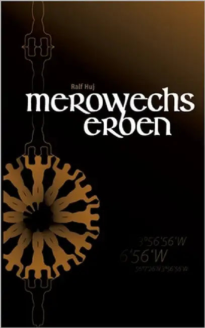 Merowechs Erben by Huj, Ralf