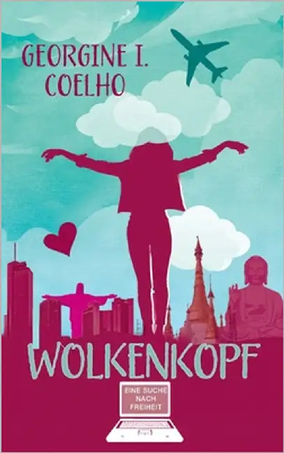 Wolkenkopf: Eine Suche nach Freiheit by Coelho, Georgine I.