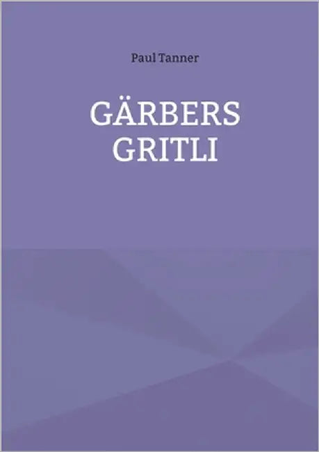 Gärbers Gritli by Tanner, Paul