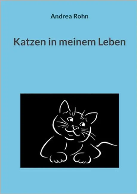 Katzen in meinem Leben by Rohn, Andrea