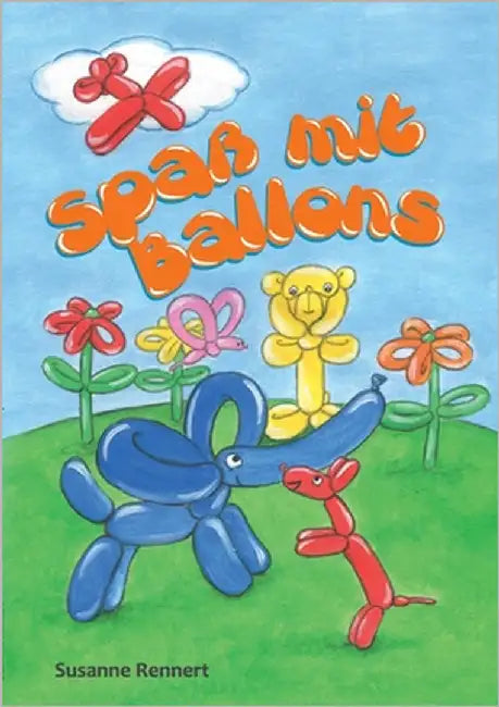 Spaß mit Ballons by Rennert, Susanne