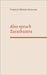 Also sprach Zarathustra: Ein Buch für Alle und Keinen by Nietzsche, Friedrich Wilhelm