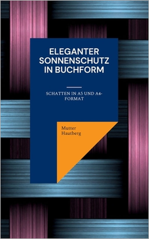 Eleganter Sonnenschutz in Buchform: Schatten in A5 und A4-Format by Mutter Hautberg