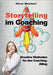 Storytelling im Coaching: Kreative Methoden für den Coaching-Alltag by Melchert, Oliver