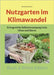 Nutzgarten im Klimawandel: Ertragreiche Selbstversorgung trotz Hitze und Dürre. by Stollenwerk, Silvia