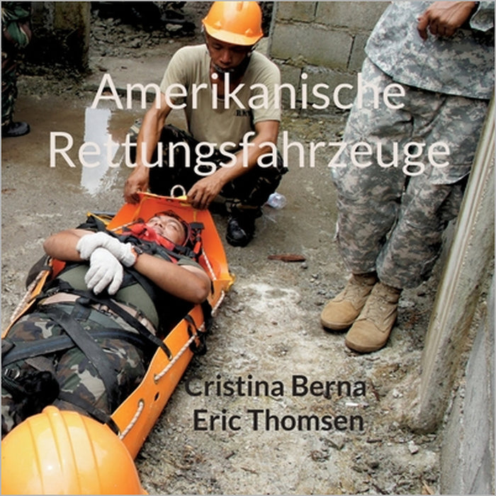 Amerikanische Rettungsfahrzeuge by Cristina Berna, Eric Thomsen