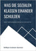 Was die sozialen Klassen einander schulden: Der vergessene Mensch der Mitte by Sumner, William Graham