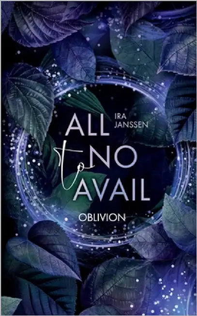 all to no avail: oblivion by Janssen, Ira