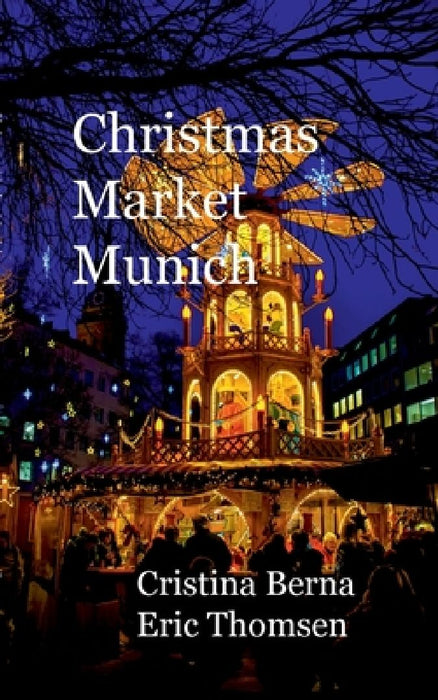 Christmas Market Munich by Cristina Berna
