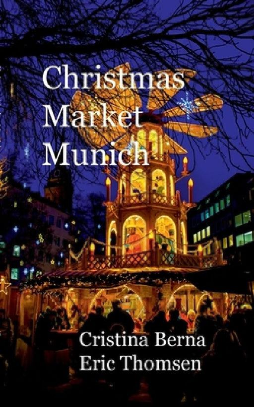 Christmas Market Munich by Cristina Berna