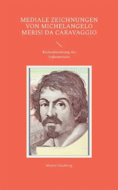 Mediale Zeichnungen von Michelangelo Merisi da Caravaggio: Rückenbeachtung des Unkenwesens by Hautberg, Mutter