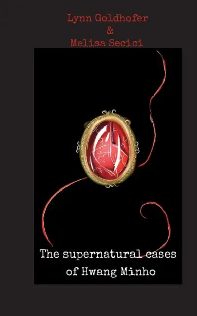 The supernatural cases of Hwang Minho by Lynn Goldhofer, Melisa Secici