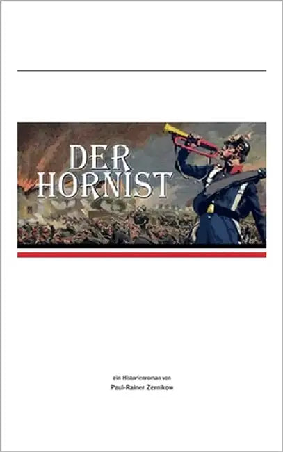 Der Hornist by Zernikow, Paul-Rainer