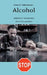 Alcohol addicted or not addicted, that is the question.: There is only one way. by Adam S. Falkensteiner