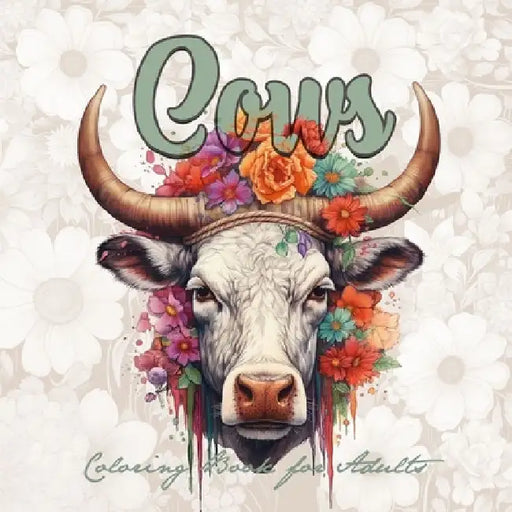 Cows Coloring Book for Adults: Cows Coloring Book for Adutls Grayscale Grayscale Coloring Book Animals Beautiful Cows with Flowers and Ornaments by Monsoon Publsihing