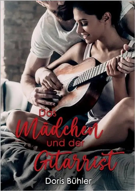 Das Mädchen und der Gitarrist by Bühler, Doris
