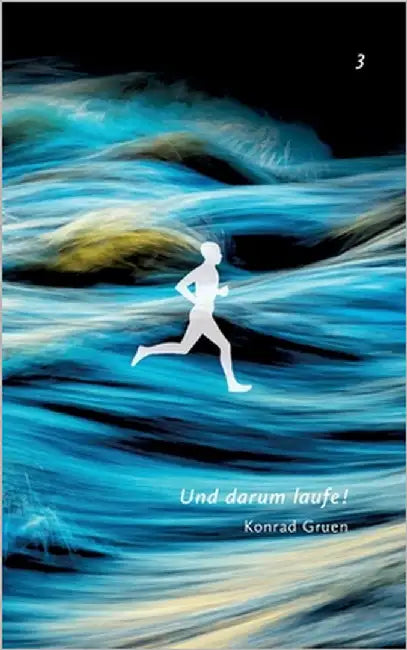 Und darum laufe! 3 by Gruen, Konrad