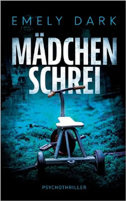 Mädchenschrei: Psychothriller by Dark, Emely