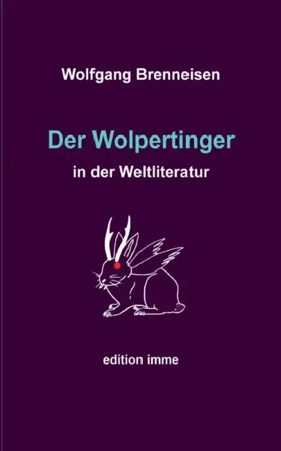 Der Wolpertinger in der Weltliteratur by Wolfgang Brenneisen