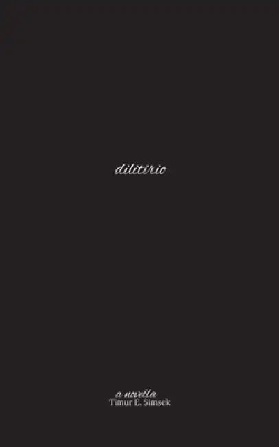 dilitirio: a novella by Timur E. Simsek