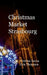 Christmas Market Strasbourg by Cristina Berna