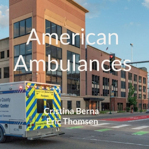 American Ambulances by Cristina Berna