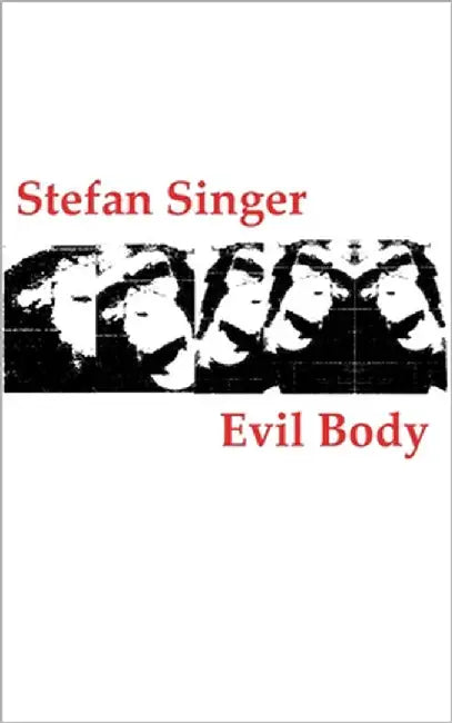 Evil Body by Singer, Stefan
