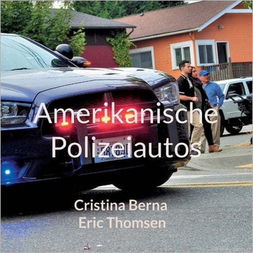 Amerikanische Polizeiautos by Cristina Berna, Eric Thomsen