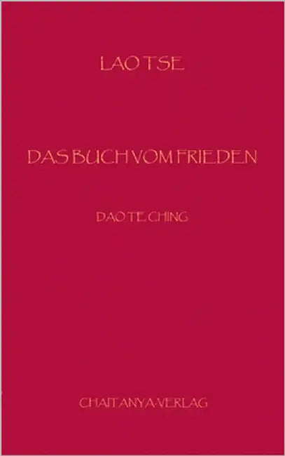 Das Buch vom Frieden: Dao Te Ching by Tsu, Lao