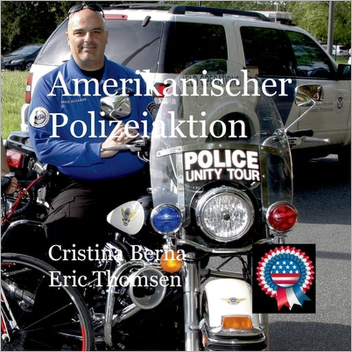 Amerikanische Polizeiaktion by Cristina Berna, Eric Thomsen