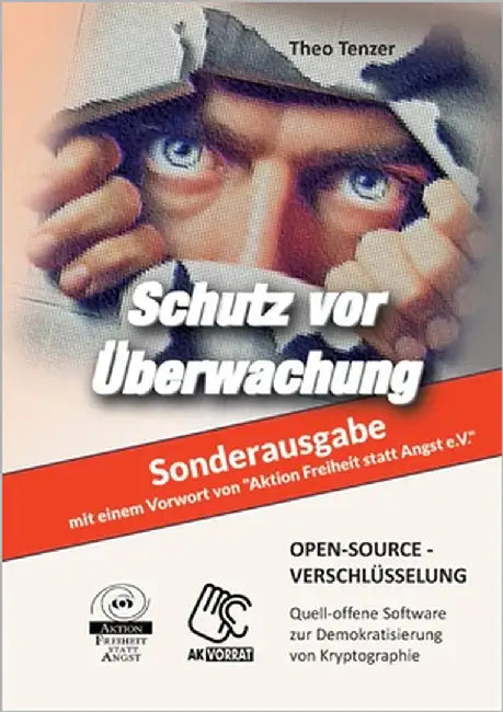 Open- Source- Verschlüsselung - Sonderausgabe: Quell-offene Software zur Demokratisierung von Kryptographie: Schutz vor Überwachung by Tenzer, Theo