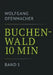 Buchenwald 10 min - Band 1 by Wolfgang Ofenmacher