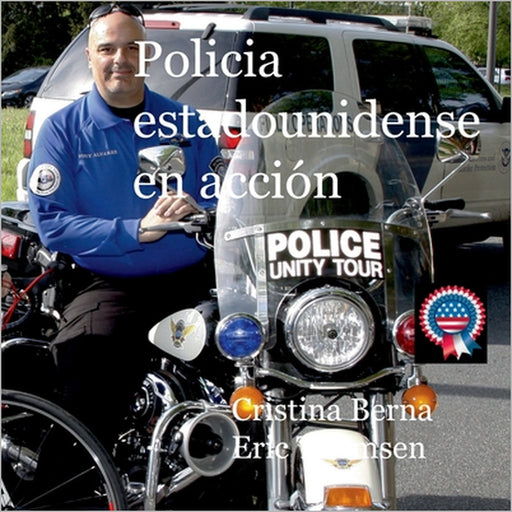 Policia estadounidense en acción by Cristina Berna, Eric Thomsen