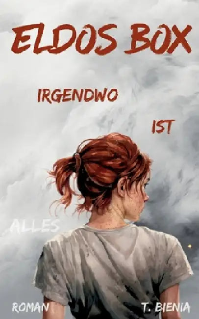 Eldos Box: Irgendwo ist alles by T. Bienia