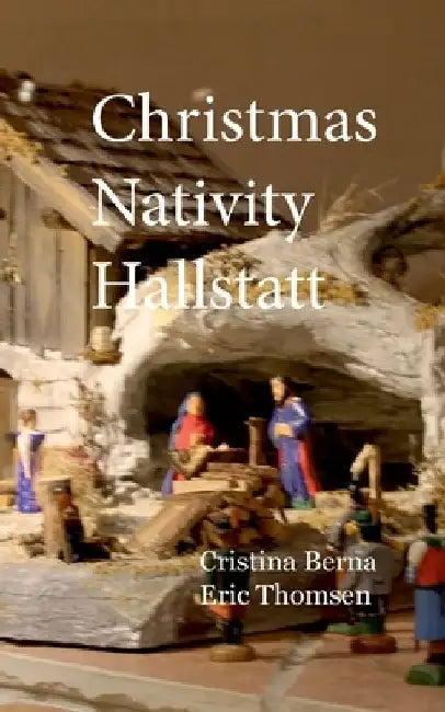 Christmas Nativity Hallstatt by Cristina Berna