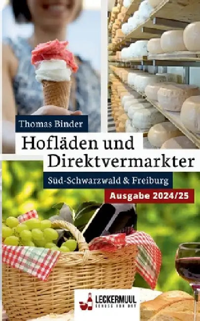 Hofläden und Direktvermarkter: Süd-Schwarzwald & Freiburg by Thomas Binder