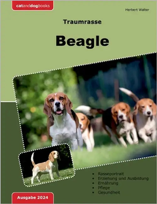 Traumrasse: Beagle: Jagdhund - Familienhund - Traumhund by Walter, Herbert