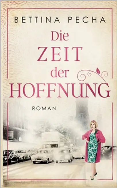 Die Zeit der Hoffnung by Pecha, Bettina