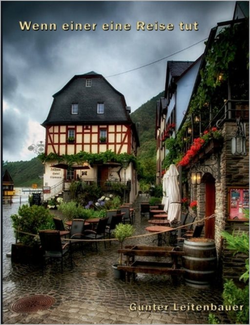 Wenn einer eine Reise tut...: ... dann hat er was zu knipsen! by Günter Leitenbauer