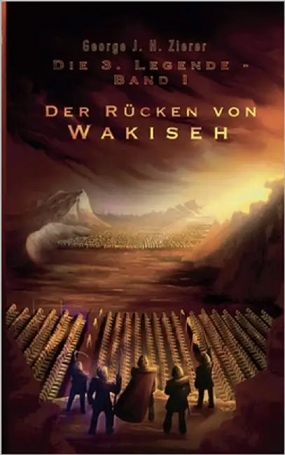 Der Rücken von Wakiseh: Ein spannender Fantasy-Roman by Zierer, George J. H.