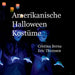 Amerikanische Halloween Kostüme by Cristina Berna, Eric Thomsen